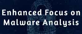 Enhanced-Focus-on-Malware-Analysis